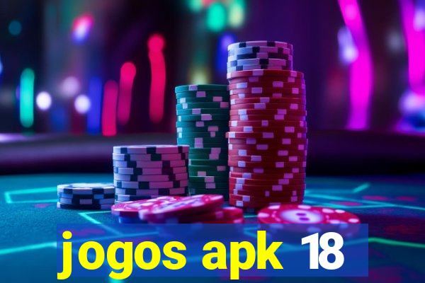 jogos apk 18